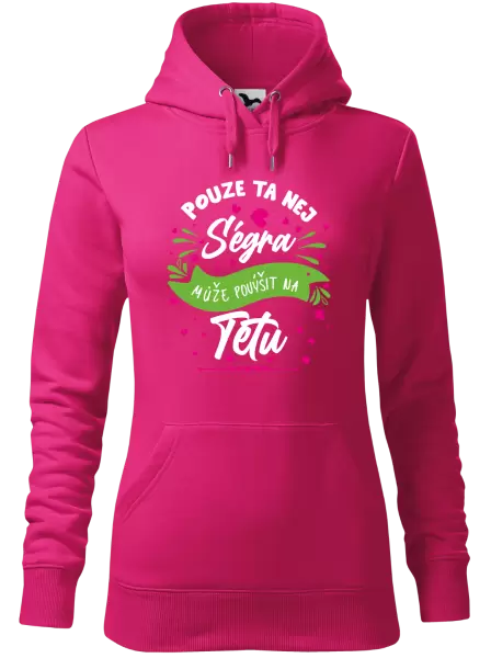 Dámská mikina Pouze ta nej ségra může povýšit na tetu