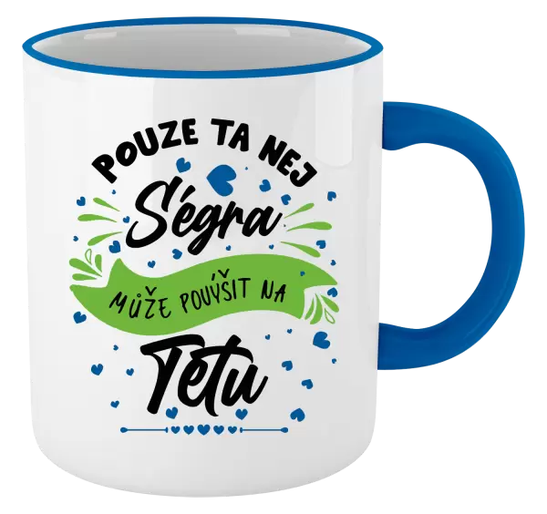 Hrnek Pouze ta nej ségra může povýšit na tetu