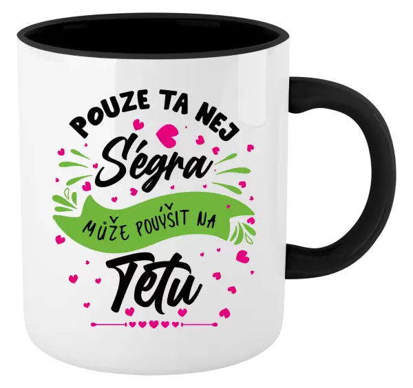 Hrnek Pouze ta nej ségra může povýšit na tetu