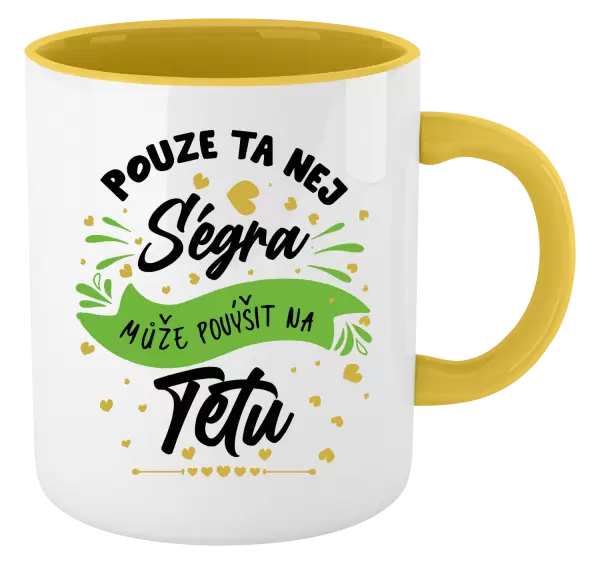 Hrnek Pouze ta nej ségra může povýšit na tetu