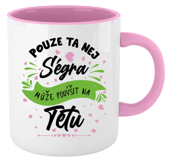 Hrnek Pouze ta nej ségra může povýšit na tetu