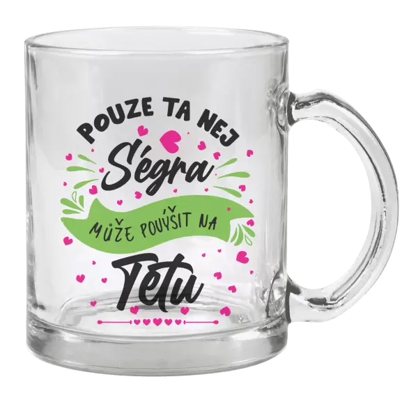 Hrnek Pouze ta nej ségra může povýšit na tetu