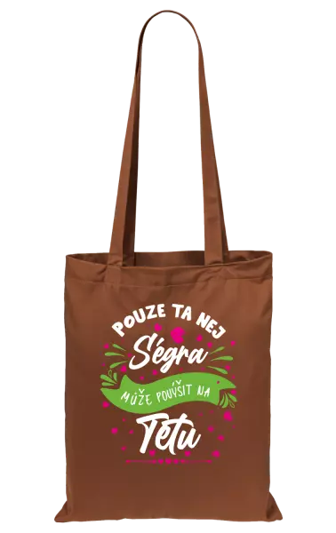 Látková taška Pouze ta nej ségra může povýšit na tetu