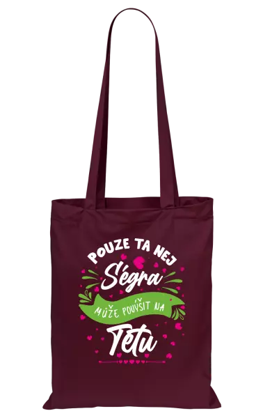 Látková taška Pouze ta nej ségra může povýšit na tetu