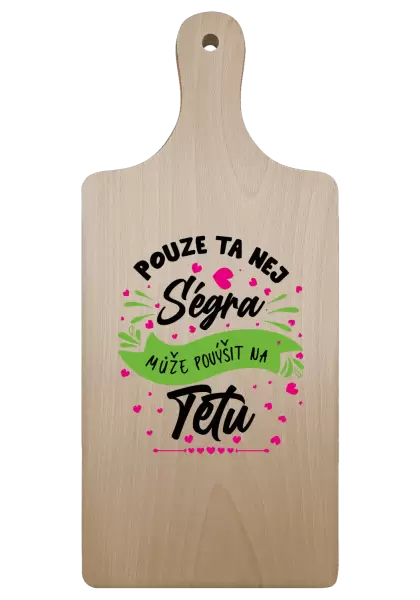 Prkénko Pouze ta nej ségra může povýšit na tetu