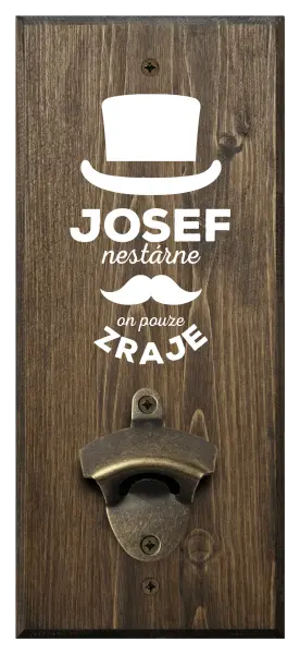 Nástěnný otvírák Jméno nestárne, on pouze zraje