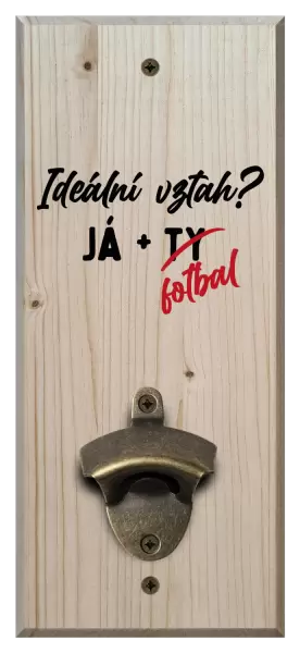 Nástěnný otvírák Ideální vztah