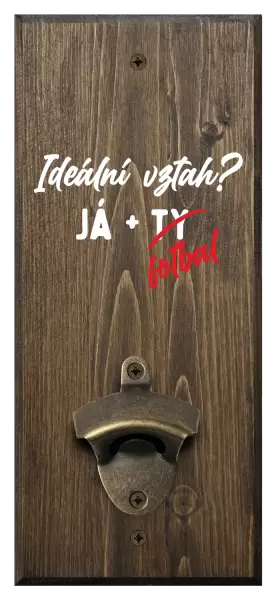 Nástěnný otvírák Ideální vztah
