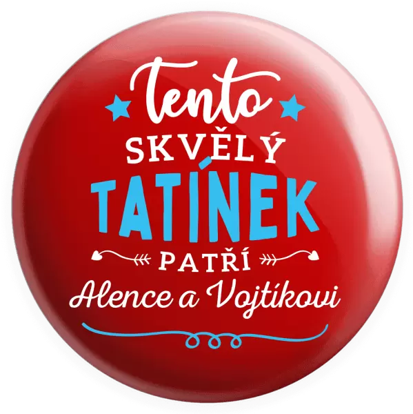 Placka Tento skvělý tatínek patří