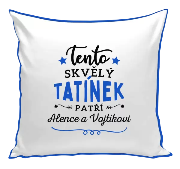 Polštář Tento skvělý tatínek patří