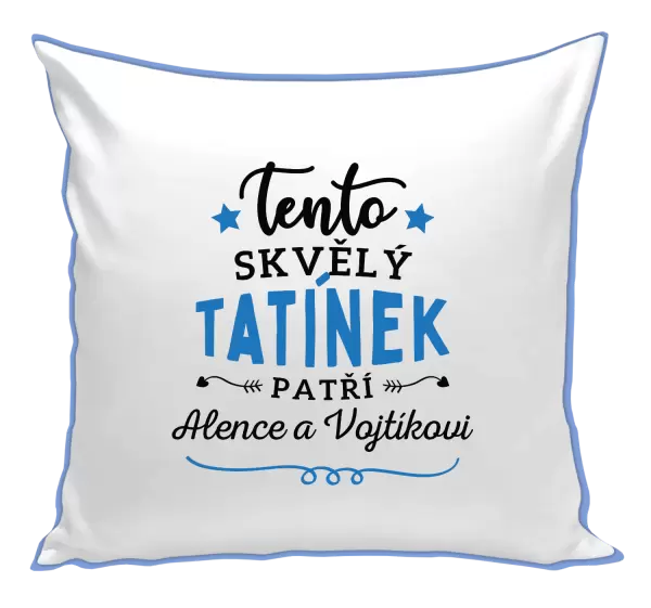 Polštář Tento skvělý tatínek patří