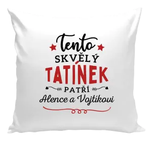 Polštář Tento skvělý tatínek patří