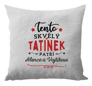 Polštář Tento skvělý tatínek patří