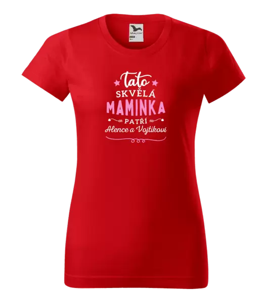 Dámské tričko Tato skvělá maminka patří 