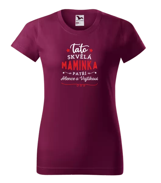 Dámské tričko Tato skvělá maminka patří 