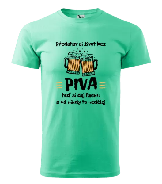 Pánské tričko Představ si život bez piva