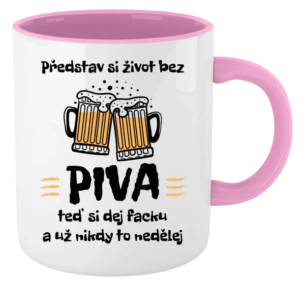 Hrnek Představ si život bez piva