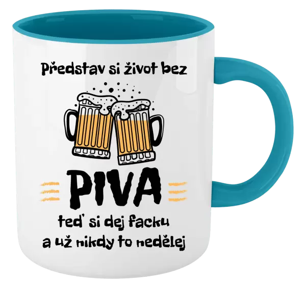 Hrnek Představ si život bez piva