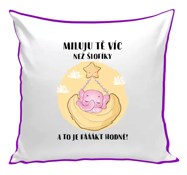Polštář Miluju tě víc než šlofíky