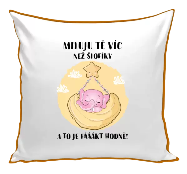 Polštář Miluju tě víc než šlofíky