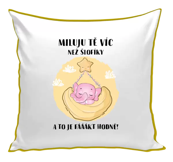 Polštář Miluju tě víc než šlofíky
