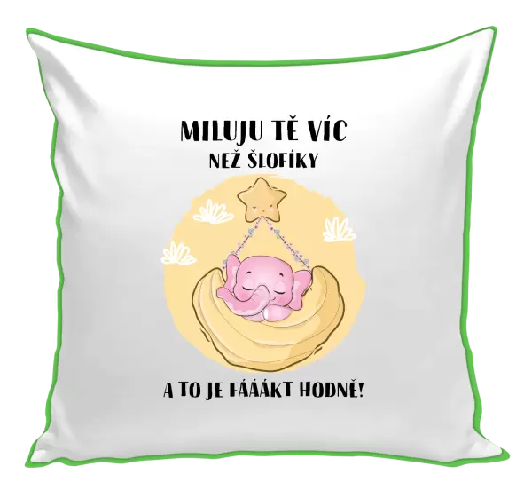Polštář Miluju tě víc než šlofíky