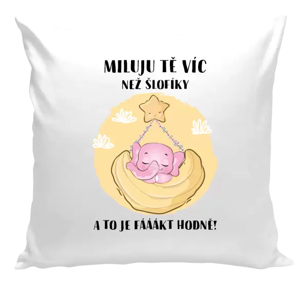 Polštář Miluju tě víc než šlofíky