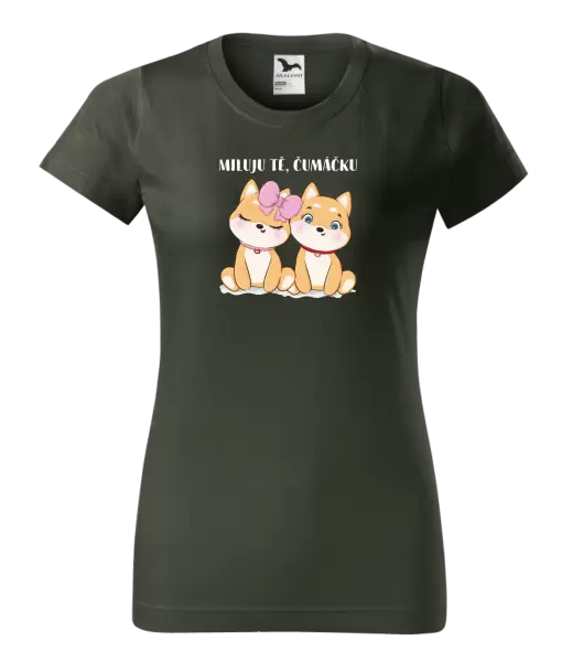 Dámské tričko Miluju tě, čumáčku