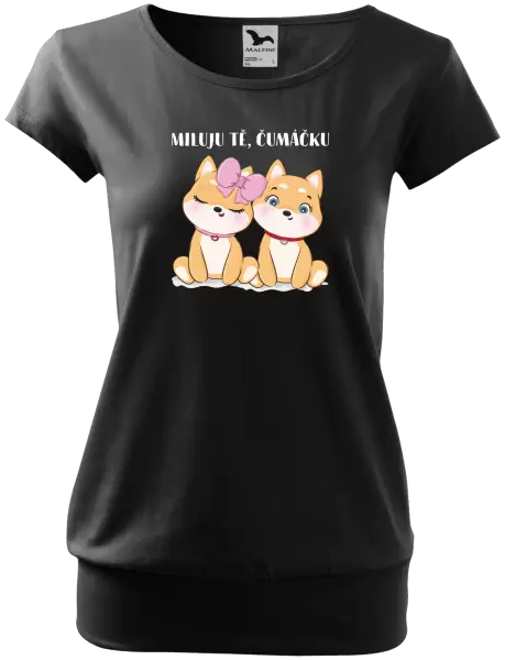 Dámské tričko Miluju tě, čumáčku