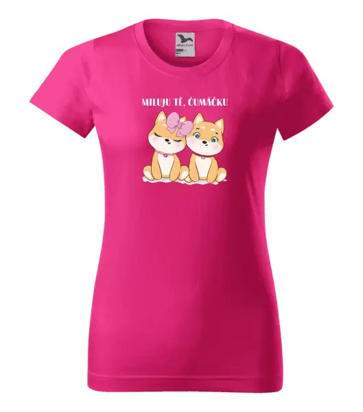 Dámské tričko Miluju tě, čumáčku