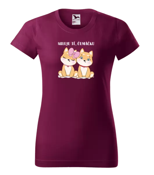 Dámské tričko Miluju tě, čumáčku