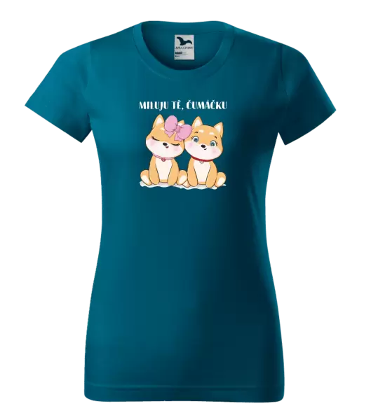 Dámské tričko Miluju tě, čumáčku