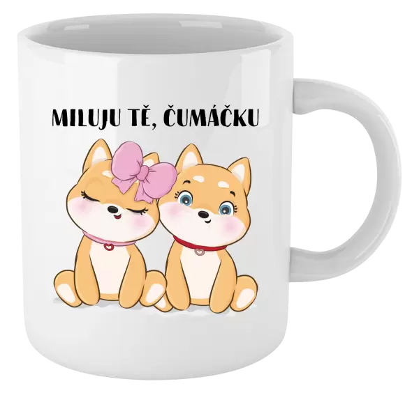 Hrnek Miluju tě, čumáčku