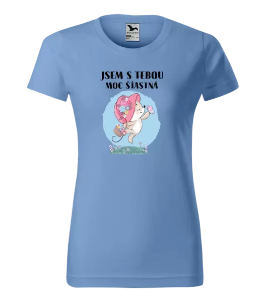 Dámské tričko Jsem s tebou moc šťastná