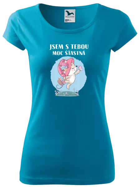Dámské tričko Jsem s tebou moc šťastná