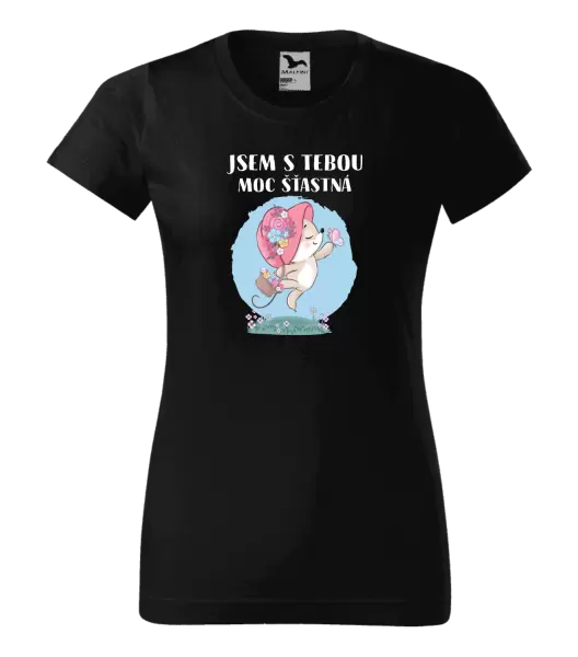 Dámské tričko Jsem s tebou moc šťastná