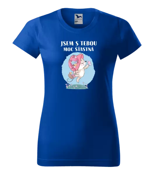 Dámské tričko Jsem s tebou moc šťastná