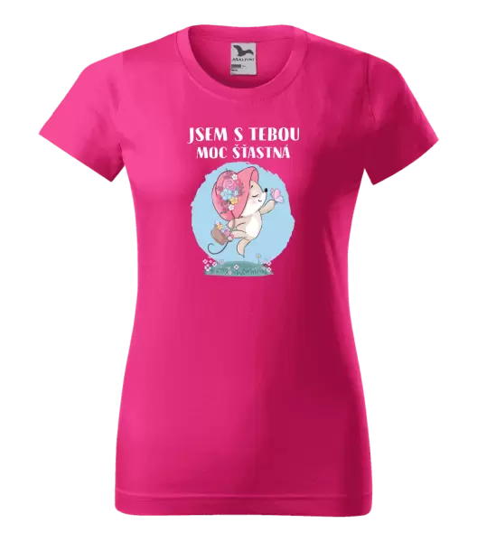 Dámské tričko Jsem s tebou moc šťastná