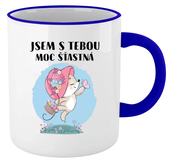 Hrnek Jsem s tebou moc šťastná