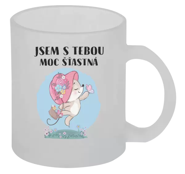 Hrnek Jsem s tebou moc šťastná