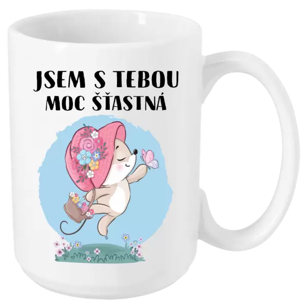 Hrnek Jsem s tebou moc šťastná
