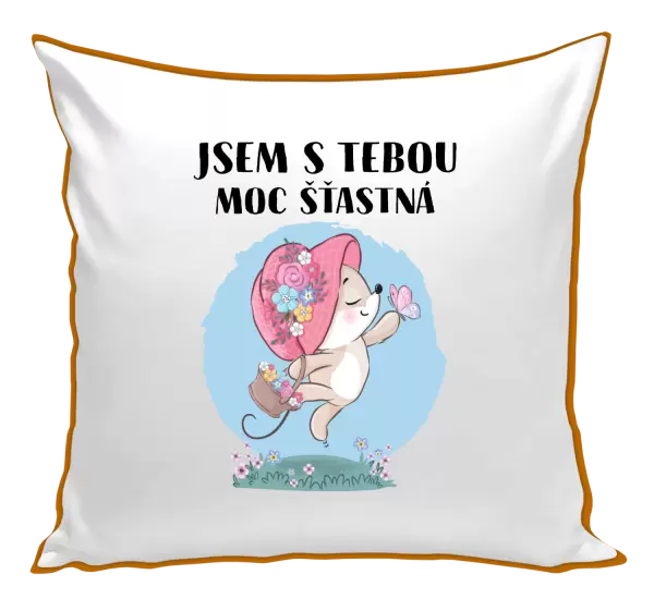 Polštář Jsem s tebou moc šťastná