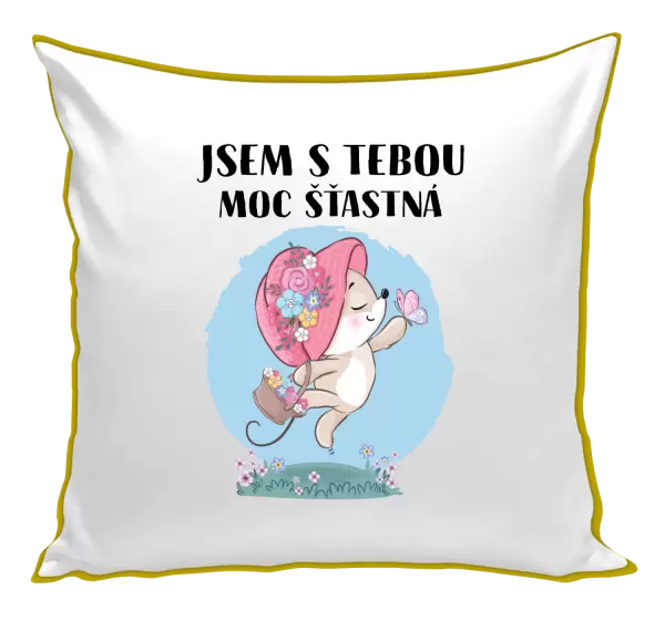 Polštář Jsem s tebou moc šťastná