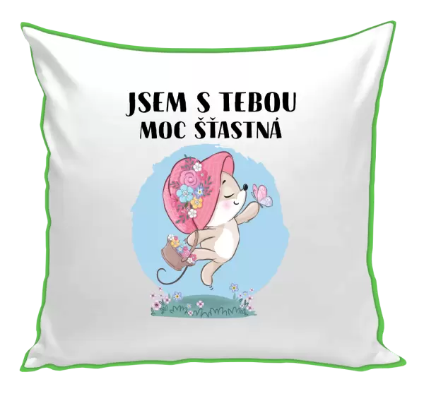 Polštář Jsem s tebou moc šťastná