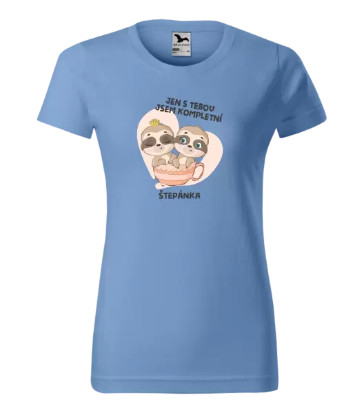 Dámské tričko Jen s tebou jsem kompletní