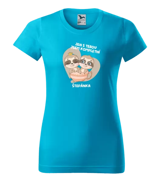 Dámské tričko Jen s tebou jsem kompletní