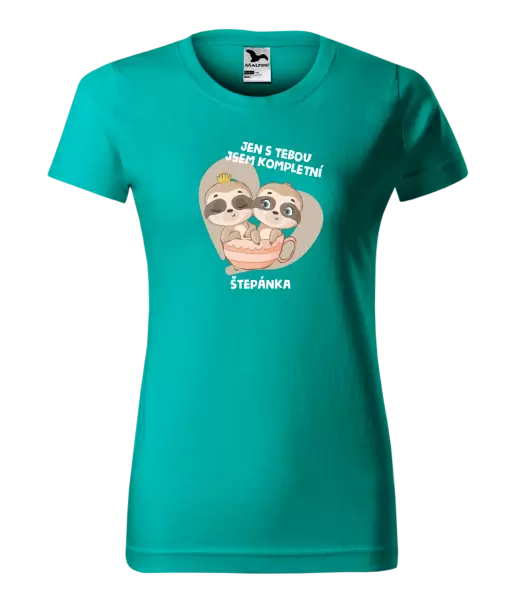 Dámské tričko Jen s tebou jsem kompletní