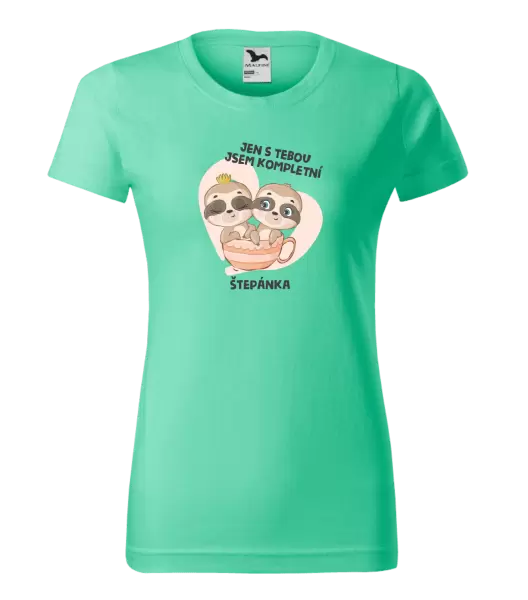Dámské tričko Jen s tebou jsem kompletní
