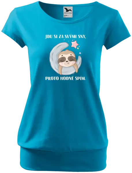 Dámské tričko Jdu si za svými sny, proto hodně spím