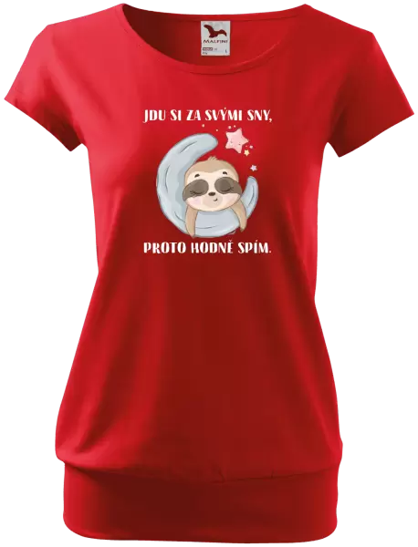 Dámské tričko Jdu si za svými sny, proto hodně spím